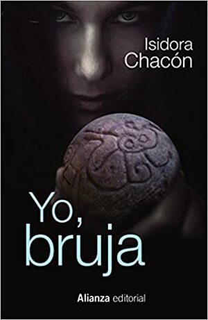 Yo, bruja by Isidora Chacón
