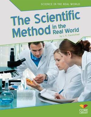 Scientific Method in the Real World by L. E. Carmichael