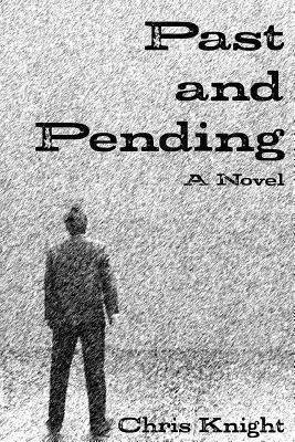 Past And Pending by Chris Knight
