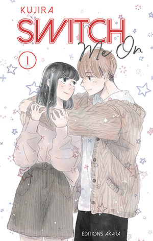 Switch Me On - Tome 1 by KUJIRA