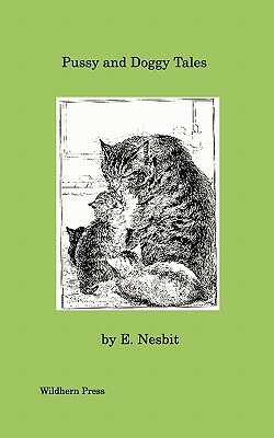 Pussy and Doggy Tales (Illustrated Edition) by E. Nesbit