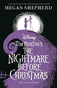 Tim Burton's The Nightmare Before Christmas: The Novelisation by Megan Shepherd