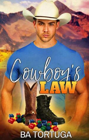 Cowboy's Law by B.A. Tortuga