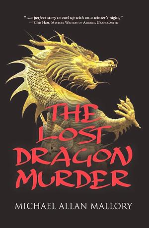 The Lost Dragon Murder by Michael Allan Mallory