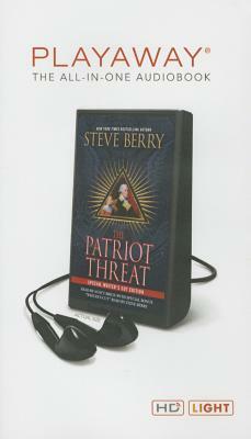 The Patriot Threat by Steve Berry