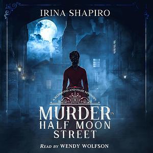 Murder in Half Moon Street by Irina Shapiro