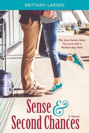 Sense and Second Chances by Brittany Larsen