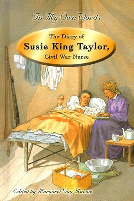 The Diary of Susie King Taylor, Civil War Nurse by Susie King Taylor