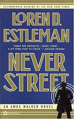 Never Street by Loren D. Estleman