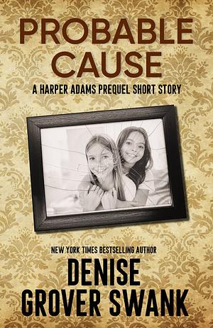 Probable Cause by Denise Grover Swank