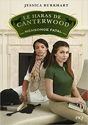 Le haras de Canterwood - tome 06 Mensonge fatal by Jessica Burkhart
