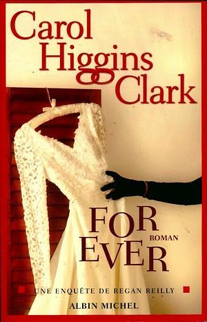 For Ever by Carol Higgins Clark