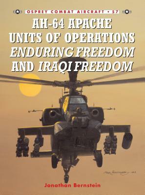 Ah-64 Apache Units of Operations Enduring Freedom & Iraqi Freedom by Jonathan Bernstein