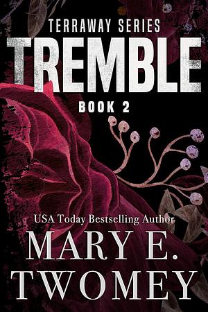 Tremble by Mary E. Twomey