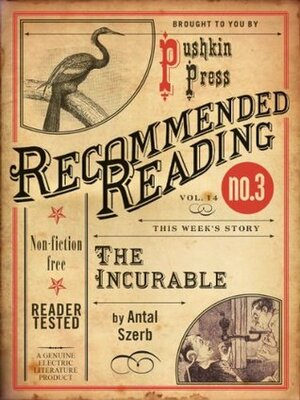 The Incurable (Electric Literature's Recommended Reading Book 14) by Antal Szerb, Len Rix