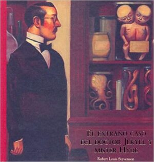 El Extrano Caso del Doctor Jekill y Mister Hyde by Robert Louis Stevenson