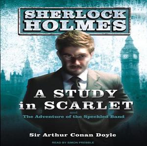 A Study in Scarlet: A Sherlock Holmes Novel by 