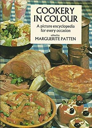 Cookery in Colour: A Picture Encyclopaedia for Every Occasion by Marguerite Patten