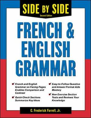 Side-By-Side French and English Grammar by C. Frederick Farrell