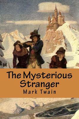 The Mysterious Stranger by Mark Twain