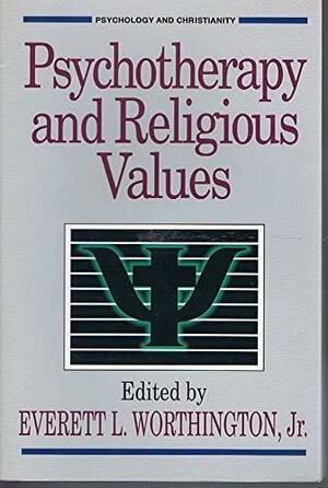 Psychotherapy and Religious Values by Everett L. Worthington Jr.