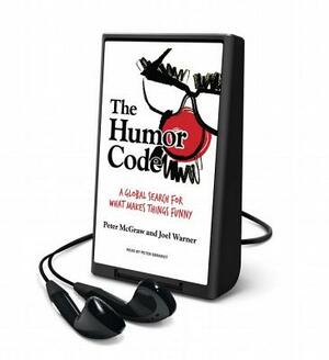 The Humor Code: A Global Search for What Makes Things Funny by Joel Warner, Peter McGraw