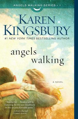 Angels Walking, Volume 1 by Karen Kingsbury