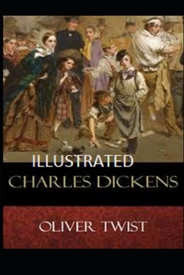 Oliver Twist Illustrated by Charles Dickens