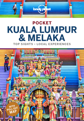 Lonely Planet Pocket Kuala Lumpur & Melaka by Lonely Planet