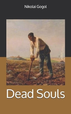 Dead Souls by Nikolai Gogol