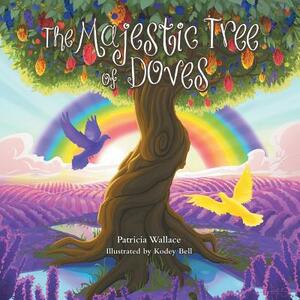 The Majestic Tree of Doves by Patricia Wallace