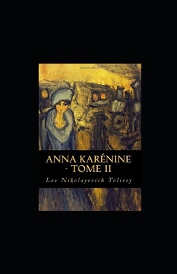 Anna Karénine - Tome II illustrée by Leo Tolstoy