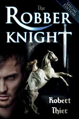 The Robber Knight - Special Edition by Robert Thier