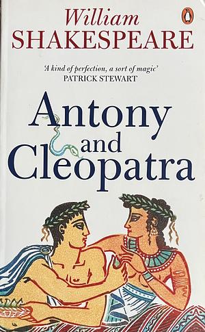 Antony and Cleopatra by William Shakespeare