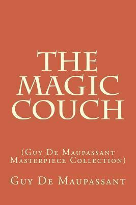 The Magic Couch by Guy de Maupassant