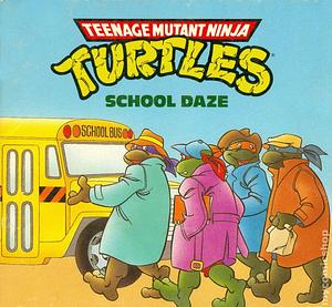 Teenage Mutant Ninja Turtles: School Daze by Astrid Holm