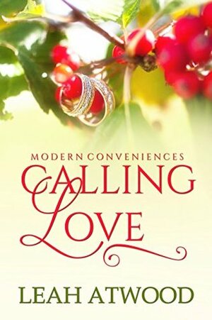 Calling Love by Leah Atwood