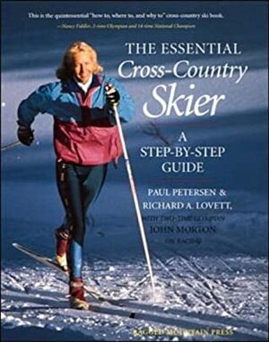 The Essential Cross-Country Skier by Paul Petersen, Richard A. Lovett