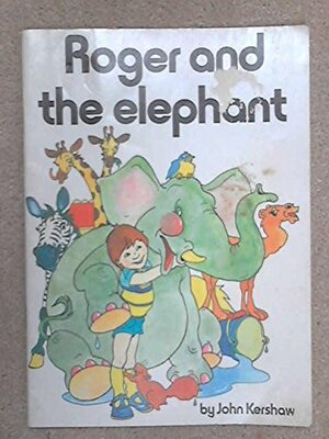 Roger and the Elephant by John Kershaw