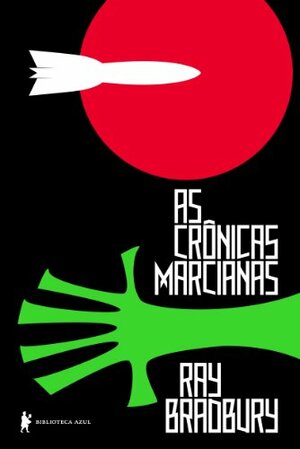 As Crônicas Marcianas by Ray Bradbury