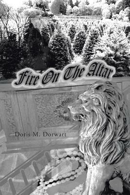 Fire on the Altar by Doris M. Dorwart