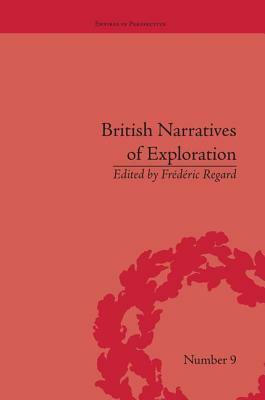 British Narratives of Exploration: Case Studies on the Self and Other by 