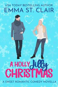 A Holly Jilly Christmas  by Emma St. Clair