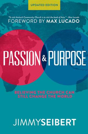 Passion and Purpose by Jimmy Seibert