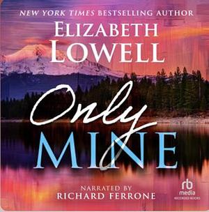 Only Mine by Elizabeth Lowell