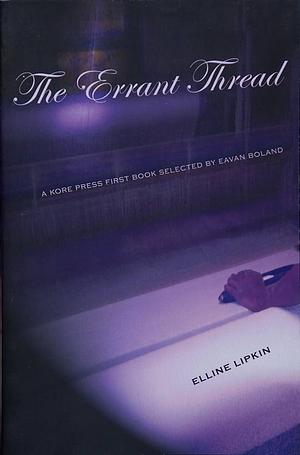 The Errant Thread by Elline Lipkin