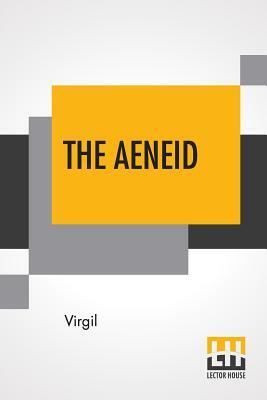 The Aeneid: Translated By John Dryden by Virgil