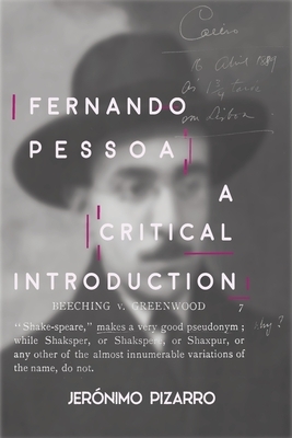 Fernando Pessoa: A Critical Introduction by Jerónimo Pizarro