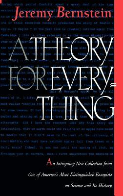 A Theory for Everything by Jeremy Bernstein