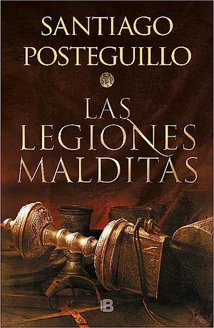 Las legiones malditas (Publio Cornelio Escipión #2) by Santiago Posteguillo
